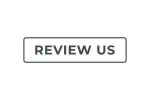 Review Us Button. Speech Bubble, Banner Label Review Us vector