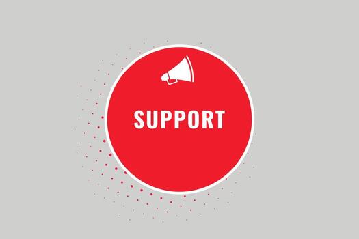 Support Button. Speech Bubble, Banner Label Support vector