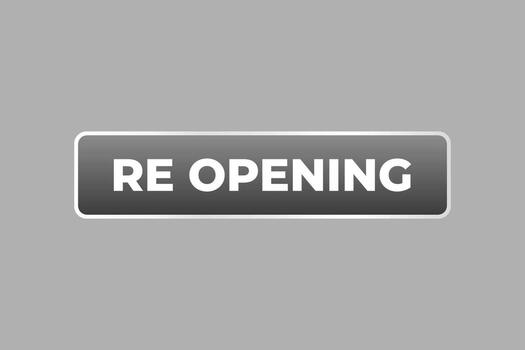 Re Opening Button. Speech Bubble, Banner Label Re Opening vector