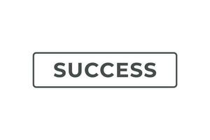 Success Button. Speech Bubble, Banner Label Success vector