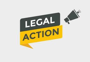 Legal action Button. Speech Bubble, Banner Label Legal action vector