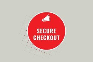 Secure Checkout Button. Speech Bubble, Banner Label Secure Checkout vector