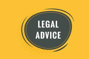 Legal advice Button. Speech Bubble, Banner Label Legal advice vector
