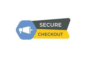 Secure Checkout Button. Speech Bubble, Banner Label Secure Checkout vector