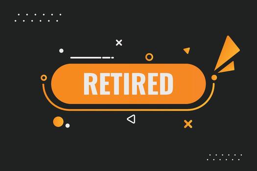 Retired Button. Speech Bubble, Banner Label Secure Checkout vector