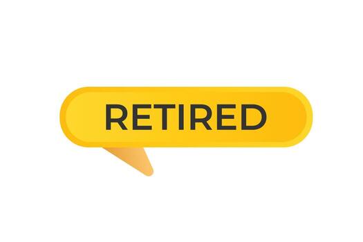 Retired Button. Speech Bubble, Banner Label Secure Checkout vector