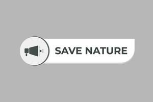 Save Nature Button. Speech Bubble, Banner Label Save Nature vector