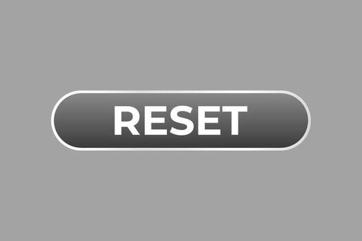 Reset Button. Speech Bubble, Banner Label Reset vector