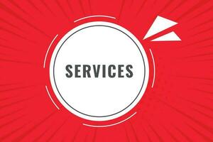 Service Button. Speech Bubble, Banner Label Services vector