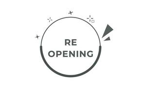 Re Opening Button. Speech Bubble, Banner Label Re Opening vector
