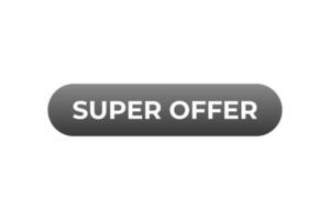 Super offer Button. Speech Bubble, Banner Label Super offer vector