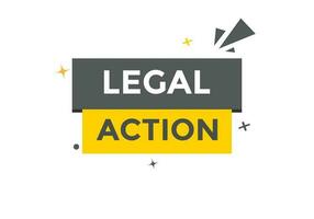 Legal action Button. Speech Bubble, Banner Label Legal action vector