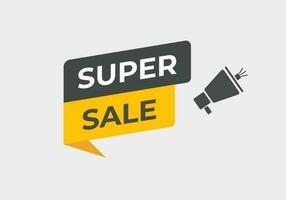 Super Sale Button. Speech Bubble, Banner Label Super Sale vector