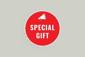 Special Gift Button. Speech Bubble, Banner Label Special Gift vector