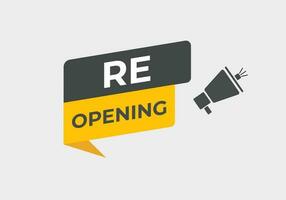 Re Opening Button. Speech Bubble, Banner Label Re Opening vector