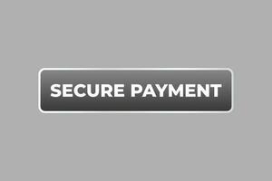 Secure Payment Button. Speech Bubble, Banner Label Secure Payment vector