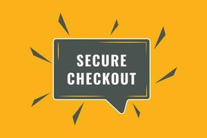 Secure Checkout Button. Speech Bubble, Banner Label Secure Checkout vector