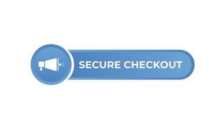 Secure Checkout Button. Speech Bubble, Banner Label Secure Checkout vector