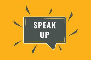 Speak Up Button. Speech Bubble, Banner Label Speak Up vector