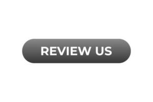 Review Us Button. Speech Bubble, Banner Label Review Us vector