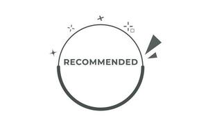 Recommended Button. Speech Bubble, Banner Label Recommended vector