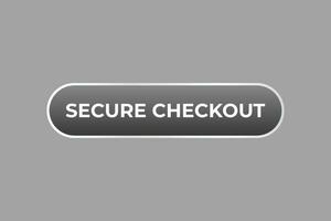 Secure Checkout Button. Speech Bubble, Banner Label Secure Checkout vector