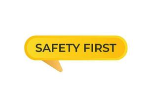 Safety First Button. Speech Bubble, Banner Label Safety First vector