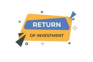 Return of Investment Button. Speech Bubble, Banner Label Return of Investment vector