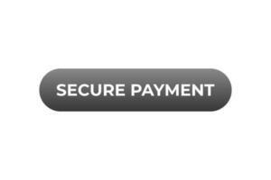 Secure Payment Button. Speech Bubble, Banner Label Secure Payment vector