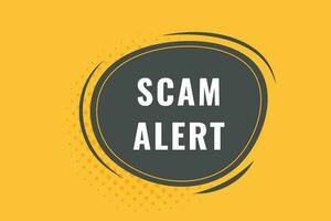 Scam Alert Button. Speech Bubble, Banner Label Scam Alert vector