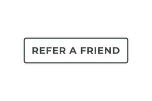 Refer a Friend Button. Speech Bubble, Banner Label Refer a Friend vector