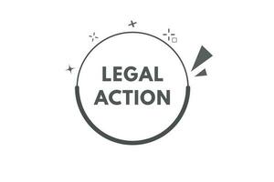 legal acción botón. habla burbuja, bandera etiqueta legal acción vector