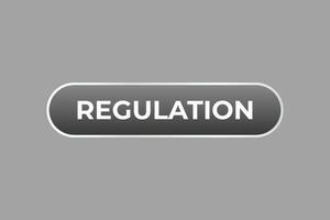 Regulation Button. Speech Bubble, Banner Label Regulation vector