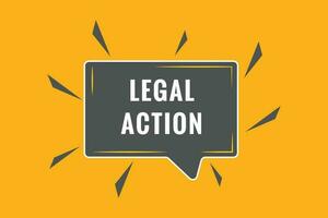 Legal action Button. Speech Bubble, Banner Label Legal action vector