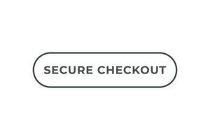 Secure Checkout Button. Speech Bubble, Banner Label Secure Checkout vector