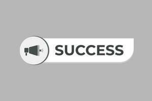 Success Button. Speech Bubble, Banner Label Success vector