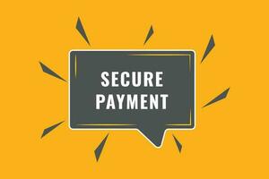 Secure Payment Button. Speech Bubble, Banner Label Secure Payment vector