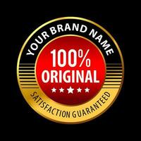 Original Round Label Design 100 Percent Satisfaction Guaranteed, in a luxurious, unique, elegant gold concept vector