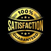 100 Percent Satisfaction Guaranteed Label Badge in Luxury and Premium Gold Frame Design. Logo. Seal. Stamp. Vector Illustration