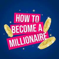 How to become a millionaire business banner template design vector