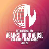 internacional día en contra fármaco abuso y ilícito tráfico junio 26 fiesta concepto. modelo para fondo, bandera, tarjeta, póster con texto inscripción. vector eps10 ilustración.