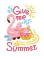 Give me summer - short phrase about summer. Summer beach. Beach party. Vector. vector