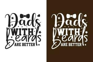 Dads With Beards Are Better vector