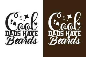 Cool Dads Have Beards vector
