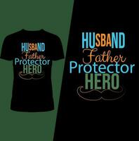 Husband Father Protector Hero t-shirt Design vector