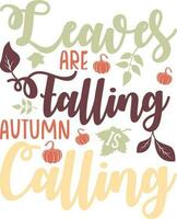 Leaves are falling autumn is calling shirt design fall lover vector