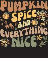 Pumpkin Spice and Everything Nice shirt design vector