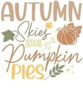 Autumn Skies and Pumpkin Pies Fall Season Lover vector