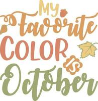 My favorite color is October shirt design vector