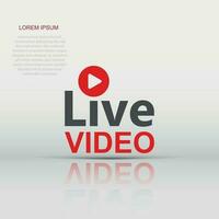 Live video icon in flat style. Streaming tv vector illustration on white isolated background. Broadcast business concept.